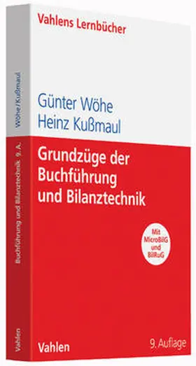 Wöhe / Kußmaul | Grundzüge der Buchführung und Bilanztechnik | Buch | 978-3-8006-5047-7 | www.sack.de