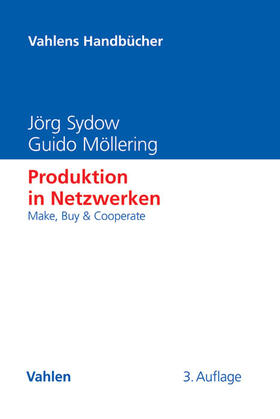Sydow / Möllering |  Sydow, J: Produktion in Netzwerken | Buch |  Sack Fachmedien