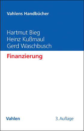 Bieg / Kußmaul / Waschbusch | Bieg, H: Finanzierung | Buch | 978-3-8006-5053-8 | sack.de