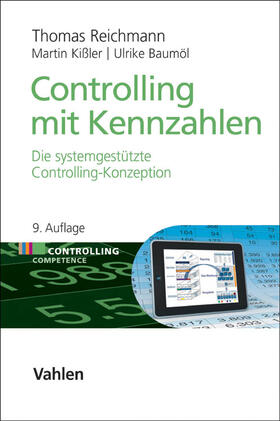 Reichmann / Baumöl / Kißler | Controlling mit Kennzahlen | Buch | 978-3-8006-5116-0 | sack.de