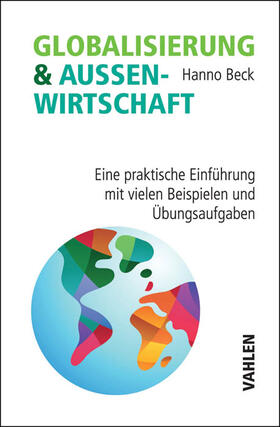 Beck | Globalisierung und Außenwirtschaft | Buch | 978-3-8006-5124-5 | sack.de