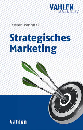 Rennhak | Rennhak, C: Strategisches Marketing | Buch | 978-3-8006-5126-9 | sack.de