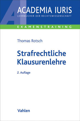 Rotsch | Strafrechtliche Klausurenlehre | Buch | 978-3-8006-5131-3 | sack.de