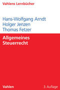 Arndt / Jenzen / Fetzer |  Allgemeines Steuerrecht | Buch |  Sack Fachmedien