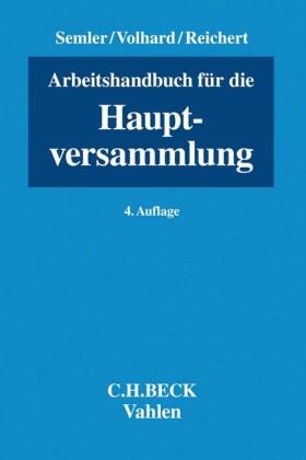 Semler / Volhard / Reichert | Arbeitshandbuch für die Hauptversammlung | Buch | 978-3-8006-5167-2 | sack.de