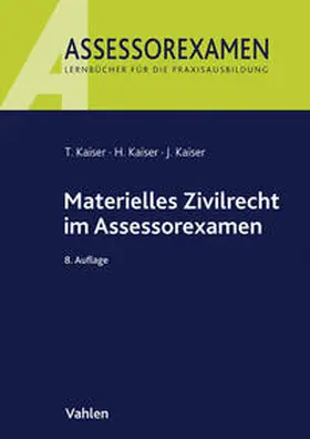 Kaiser |  Materielles Zivilrecht im Assessorexamen | Buch |  Sack Fachmedien