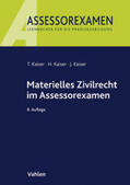 Kaiser |  Materielles Zivilrecht im Assessorexamen | Buch |  Sack Fachmedien