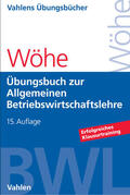 Wöhe / Döring / Brösel |  Übungsbuch zur Einführung in die Allgemeine Betriebswirtschaftslehre | Buch |  Sack Fachmedien