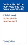 Wall |  Informationsmanagement | eBook | Sack Fachmedien