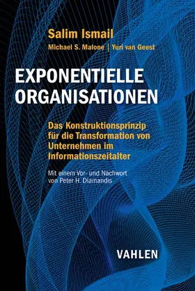 Ismail / Malone / Geest |  Exponentielle Organisationen | Buch |  Sack Fachmedien