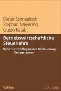 Schneeloch / Meyering / Patek |  Betriebswirtschaftliche Steuerlehre Band 1: Grundlagen der Besteuerung, Ertragsteuern | eBook | Sack Fachmedien