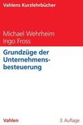 Wehrheim / Fross |  Grundzüge der Unternehmensbesteuerung | eBook | Sack Fachmedien