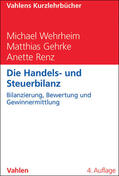 Wehrheim / Gehrke / Renz |  Die Handels- und Steuerbilanz | Buch |  Sack Fachmedien