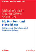 Wehrheim / Gehrke / Renz |  Die Handels- und Steuerbilanz | eBook | Sack Fachmedien