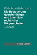 Wallenhorst / Halaczinsky |  Die Besteuerung gemeinnütziger und öffentlich-rechtlicher Körperschaften | Buch |  Sack Fachmedien