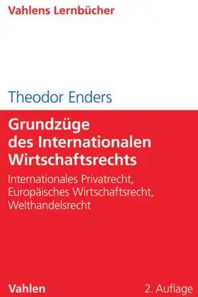 Enders |  Grundzüge des Internationalen Wirtschaftsrechts | eBook | Sack Fachmedien