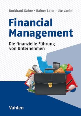 Kahre / Laier / Vanini | Financial Management | Buch | 978-3-8006-5333-1 | sack.de