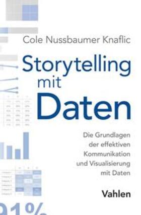 Nussbaumer Knaflic | Storytelling mit Daten | Buch | 978-3-8006-5374-4 | sack.de