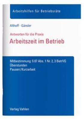 Althoff / Gänsler | Arbeitszeit im Betrieb | Buch | 978-3-8006-5396-6 | sack.de