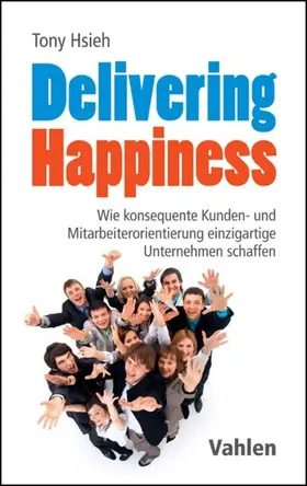 Hsieh |  Delivering Happiness | eBook | Sack Fachmedien