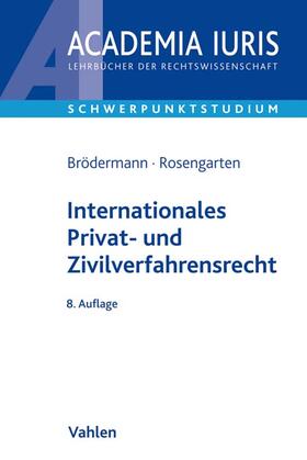 Brödermann / Rosengarten |  Internationales Privat- und Zivilverfahrensrecht (IPR/IZVR) | Buch |  Sack Fachmedien