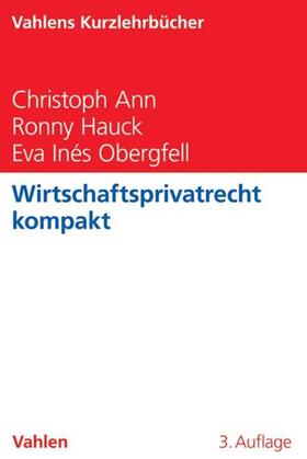 Ann / Hauck / Obergfell |  Wirtschaftsprivatrecht kompakt | eBook | Sack Fachmedien