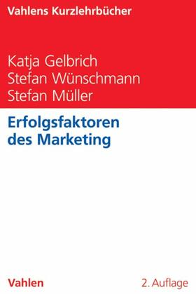 Gelbrich / Wünschmann / Müller |  Erfolgsfaktoren des Marketing | eBook | Sack Fachmedien