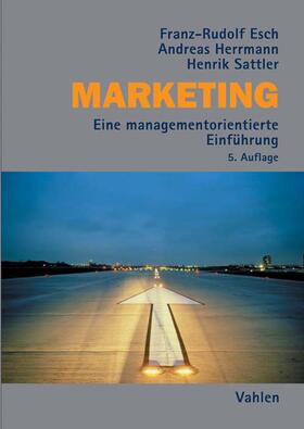 Esch / Herrmann / Sattler | Marketing | Buch | 978-3-8006-5470-3 | sack.de