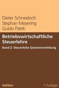 Schneeloch / Meyering / Patek |  Betriebswirtschaftliche Steuerlehre Band 2: Steuerliche Gewinnermittlung | eBook | Sack Fachmedien