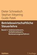 Schneeloch / Meyering / Patek |  Betriebswirtschaftliche Steuerlehre Band 3: Substanzsteuern, Verkehrssteuern, Besteuerungsverfahren | eBook | Sack Fachmedien