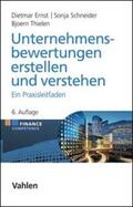 Ernst / Schneider / Thielen |  Unternehmensbewertungen erstellen und verstehen | Buch |  Sack Fachmedien
