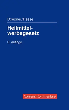 Doepner / Reese | Doepner, U: Heilmittelwerbegesetz | Buch | 978-3-8006-5523-6 | sack.de