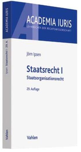 Ipsen | Staatsrecht I | Buch | 978-3-8006-5526-7 | sack.de