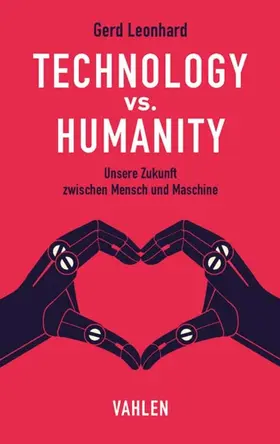 Leonhard |  Technology vs. Humanity | eBook | Sack Fachmedien