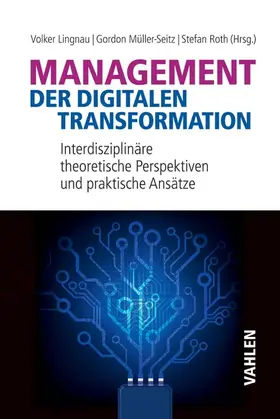 Lingnau / Müller-Seitz / Roth |  Management der digitalen Transformation | Buch |  Sack Fachmedien