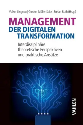 Lingnau / Müller-Seitz / Roth |  Management der digitalen Transformation | eBook | Sack Fachmedien