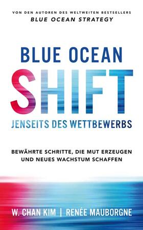 Kim / Mauborgne | Blue Ocean Shift | Buch | 978-3-8006-5661-5 | sack.de