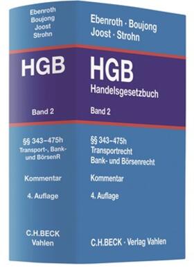 Ebenroth / Boujong / Joost | Handelsgesetzbuch: HGB  Band 2: §§ 343-475h | Buch | 978-3-8006-5682-0 | sack.de