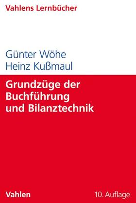Wöhe / Kußmaul | Wöhe, G: Grundzüge der Buchführung und Bilanztechnik | Buch | 978-3-8006-5685-1 | sack.de