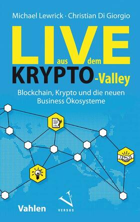 Lewrick / Giorgio | Live aus dem Krypto-Valley | Buch | 978-3-8006-5747-6 | sack.de