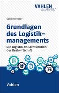 Schönwetter |  Grundlagen des Logistikmanagements | Buch |  Sack Fachmedien
