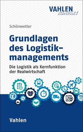 Schönwetter | Grundlagen des Logistikmanagements | E-Book | sack.de