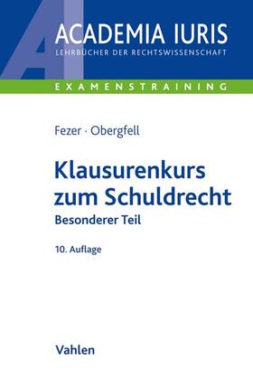 Fezer / Obergfell | Fezer, K: Klausurenkurs zum Schuldrecht Besonderer Teil | Buch | 978-3-8006-5766-7 | sack.de