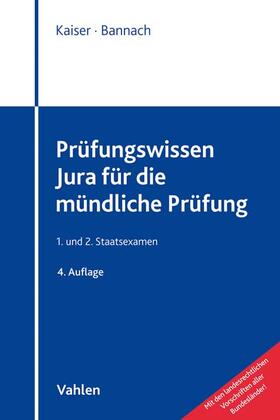 Kaiser / Bannach | Prüfungswissen Jura für die mündliche Prüfung | Buch | 978-3-8006-5767-4 | sack.de