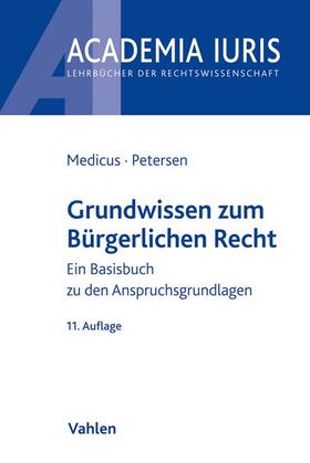 Medicus / Petersen | Grundwissen zum Bürgerlichen Recht | Buch | 978-3-8006-5768-1 | sack.de