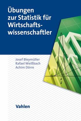 Bleymüller / Weißbach / Dörre | Übungen zur Statistik für Wirtschaftswissenschaftler | E-Book | sack.de