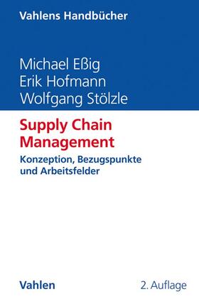 Eßig / Hofmann / Stölzle | Supply Chain Management | Buch | 978-3-8006-5875-6 | sack.de