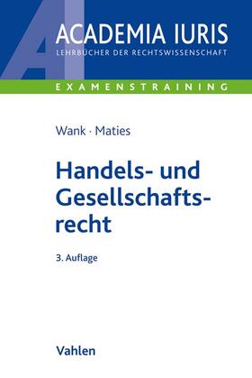 Maties / Wank | Handels- und Gesellschaftsrecht | Buch | 978-3-8006-5896-1 | sack.de