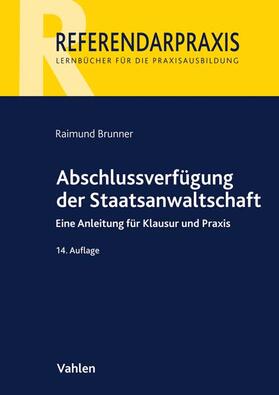 Brunner | Abschlussverfügung der Staatsanwaltschaft | Buch | 978-3-8006-5920-3 | sack.de