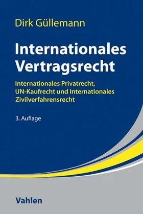 Güllemann |  Internationales Vertragsrecht | Buch |  Sack Fachmedien